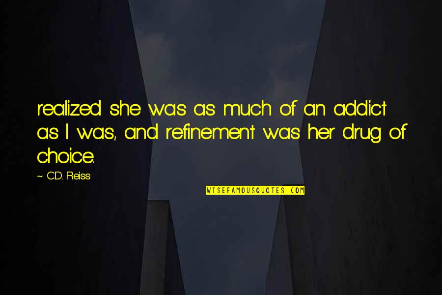 Inspirational Outer Space Quotes By C.D. Reiss: realized she was as much of an addict