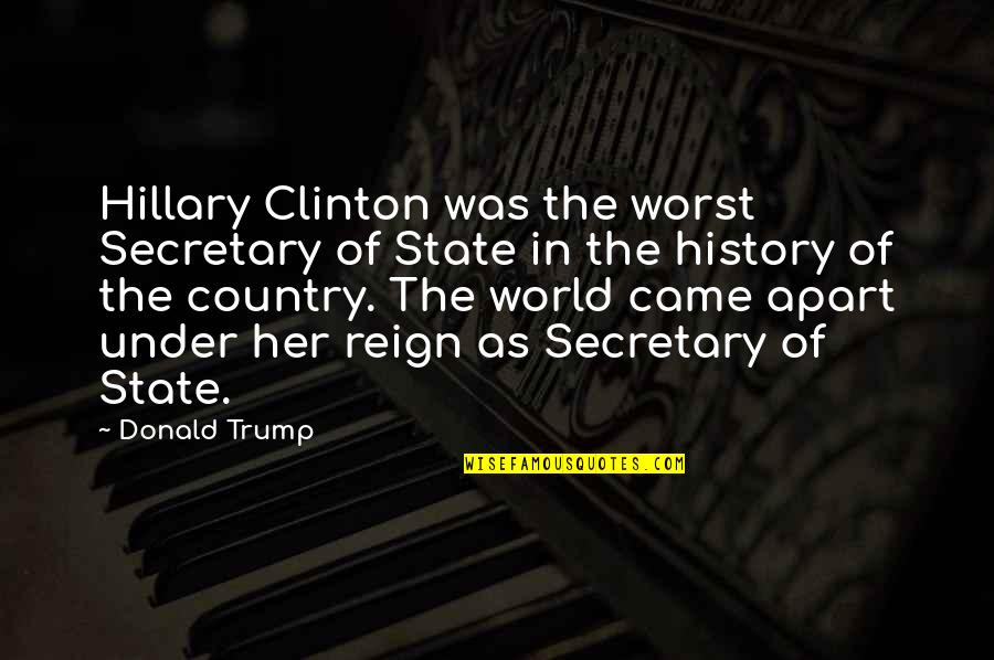 Inspirational Pastoral Quotes By Donald Trump: Hillary Clinton was the worst Secretary of State