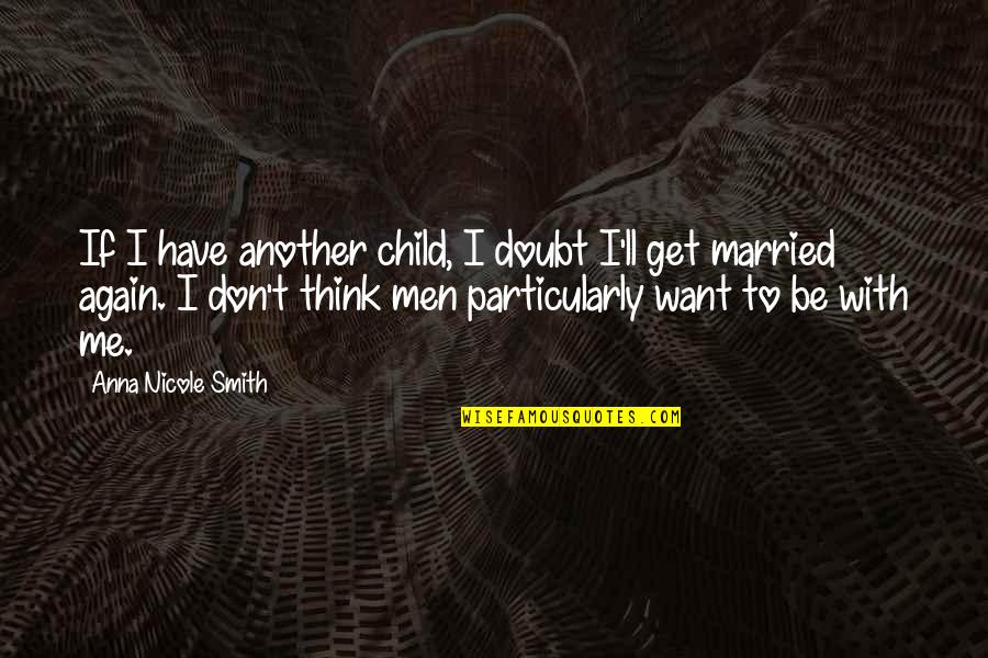 Inspirational Pingu Quotes By Anna Nicole Smith: If I have another child, I doubt I'll Inspirational Pingu Quotes By Anna Nicole Smith: If I have another child, I doubt I'll