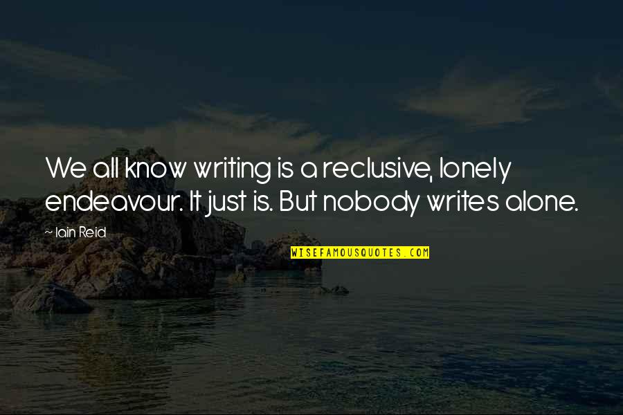 Inspirational Planets Quotes By Iain Reid: We all know writing is a reclusive, lonely