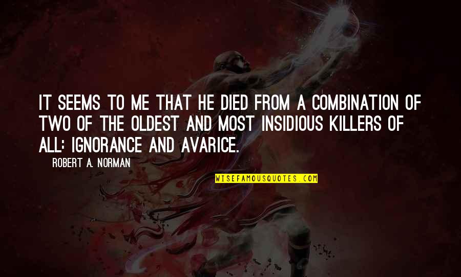 Inspirational Poems Stories And Quotes By Robert A. Norman: It seems to me that he died from Inspirational Poems Stories And Quotes By Robert A. Norman: It seems to me that he died from