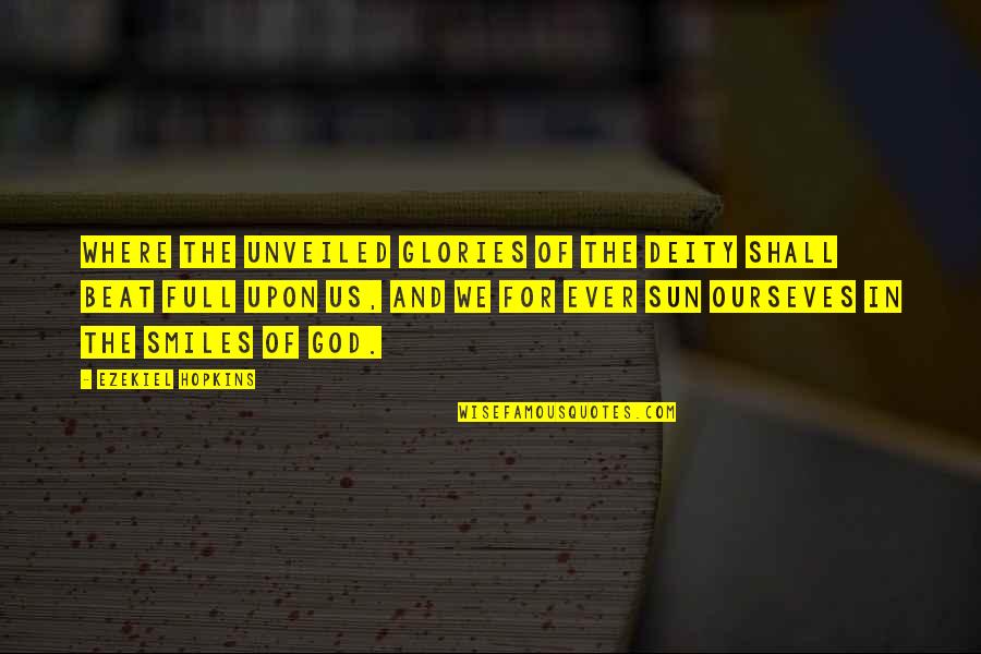 Inspirational Porsche Quotes By Ezekiel Hopkins: Where the unveiled glories of the Deity shall