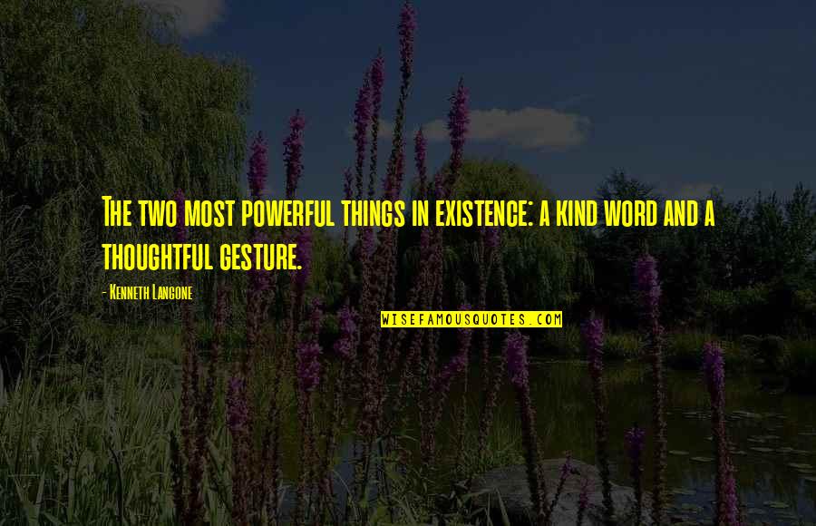 Inspirational Powerful Quotes By Kenneth Langone: The two most powerful things in existence: a