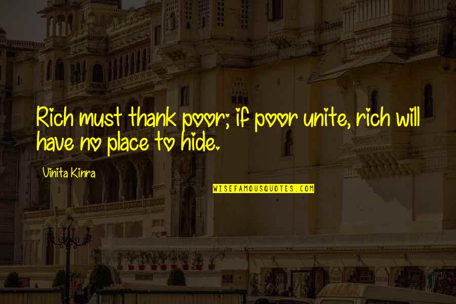 Inspirational Quote Attitude Quotes By Vinita Kinra: Rich must thank poor; if poor unite, rich