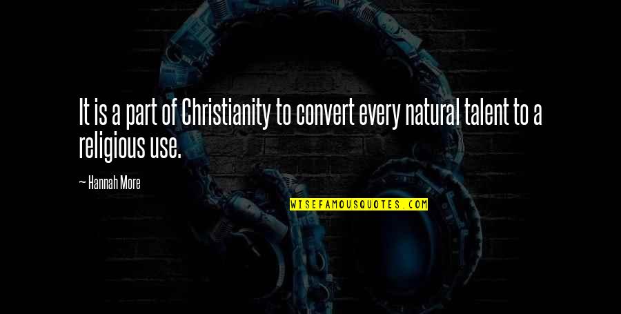 Inspirational Rainbow Quotes By Hannah More: It is a part of Christianity to convert