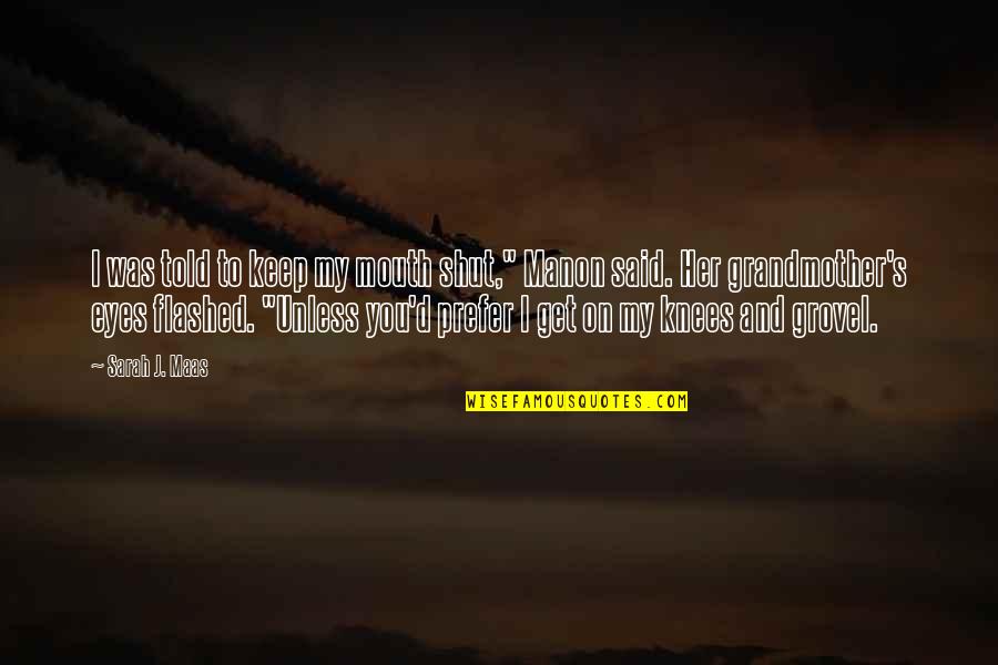 Inspirational Relapse Quotes By Sarah J. Maas: I was told to keep my mouth shut," Inspirational Relapse Quotes By Sarah J. Maas: I was told to keep my mouth shut,"