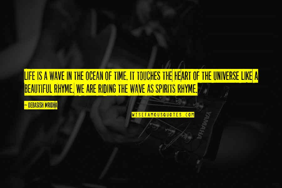 Inspirational Riding Quotes By Debasish Mridha: Life is a wave in the ocean of