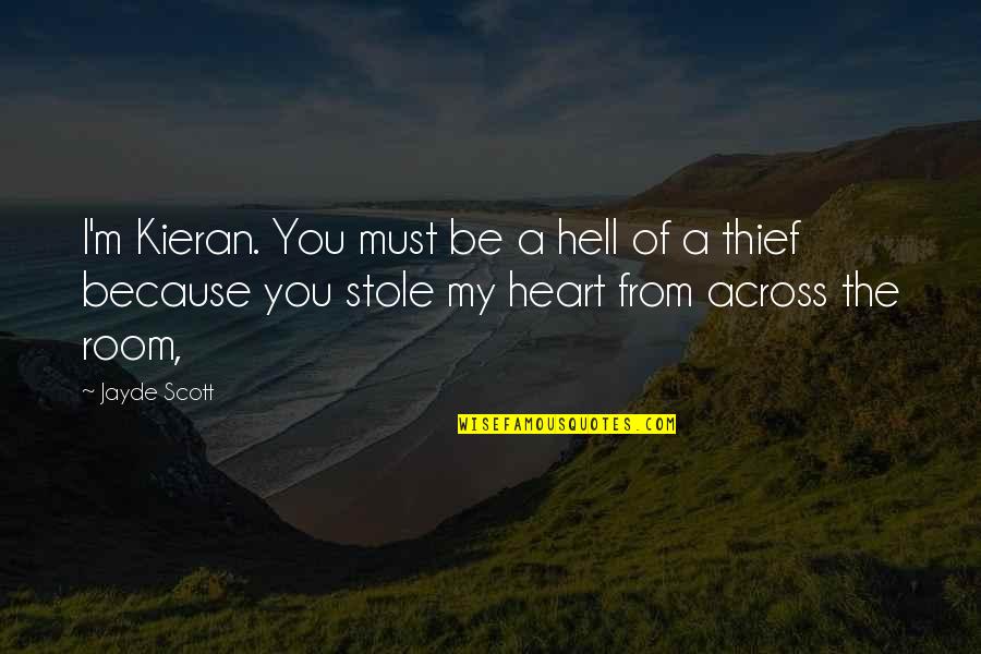 Inspirational Romantic Quotes By Jayde Scott: I'm Kieran. You must be a hell of