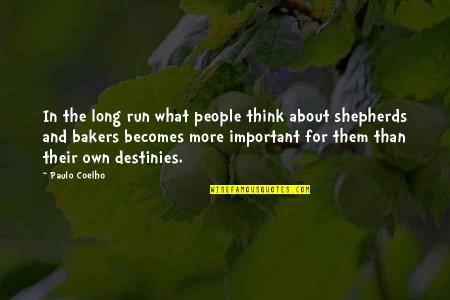 Inspirational Run Quotes By Paulo Coelho: In the long run what people think about