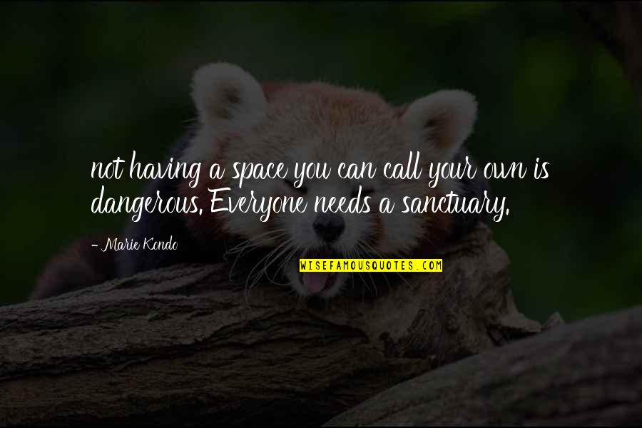 Inspirational Sanctuary Quotes By Marie Kondo: not having a space you can call your