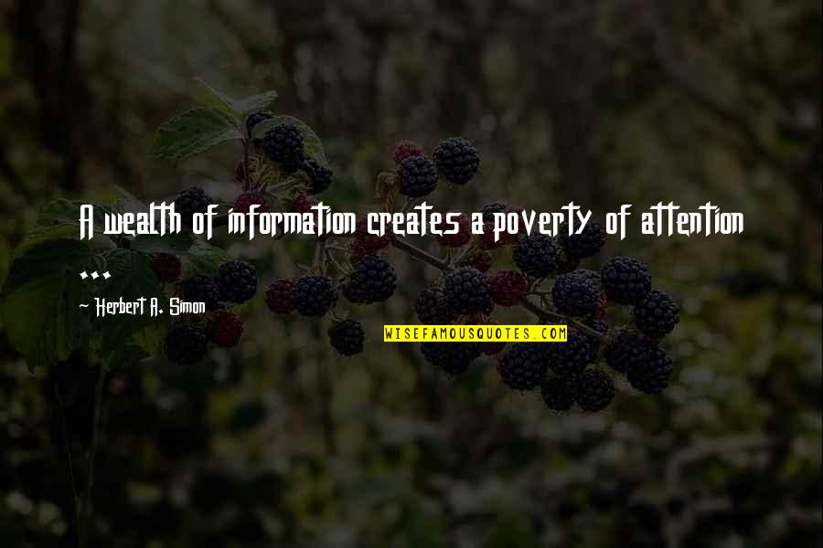 Inspirational Science Quotes By Herbert A. Simon: A wealth of information creates a poverty of