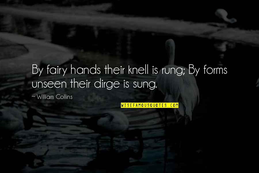 Inspirational Scrubs Quotes By William Collins: By fairy hands their knell is rung; By Inspirational Scrubs Quotes By William Collins: By fairy hands their knell is rung; By