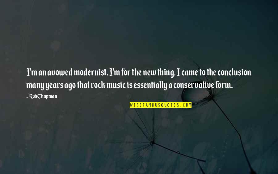 Inspirational Shooting Quotes By Rob Chapman: I'm an avowed modernist. I'm for the new Inspirational Shooting Quotes By Rob Chapman: I'm an avowed modernist. I'm for the new