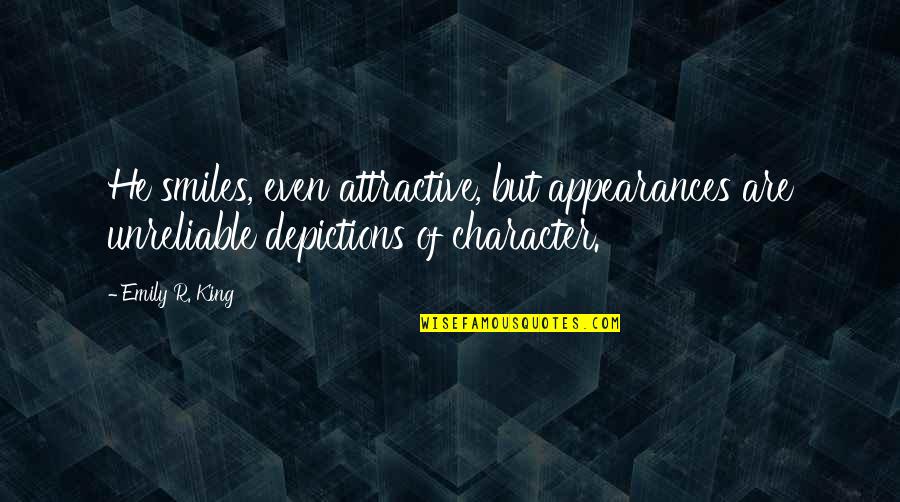Inspirational Sobriety Quotes By Emily R. King: He smiles, even attractive, but appearances are unreliable