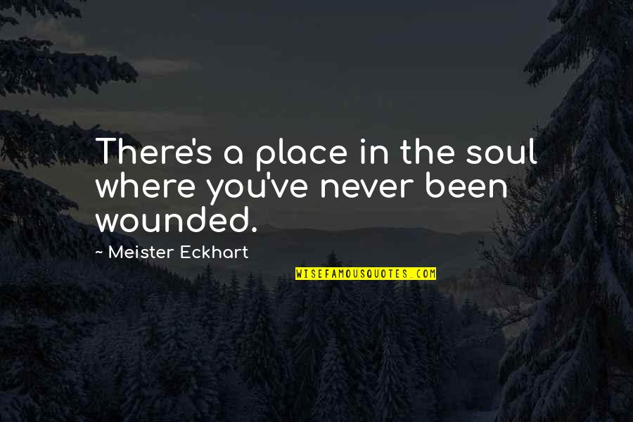 Inspirational Sobriety Quotes By Meister Eckhart: There's a place in the soul where you've