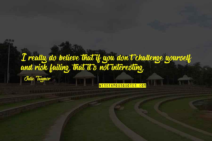 Inspirational Soccer Defender Quotes By Julie Taymor: I really do believe that if you don't Inspirational Soccer Defender Quotes By Julie Taymor: I really do believe that if you don't
