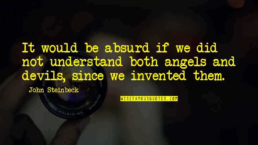 Inspirational Social Work Quotes By John Steinbeck: It would be absurd if we did not