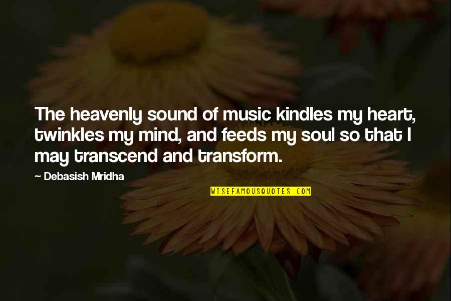 Inspirational Sound Of Music Quotes By Debasish Mridha: The heavenly sound of music kindles my heart, Inspirational Sound Of Music Quotes By Debasish Mridha: The heavenly sound of music kindles my heart,