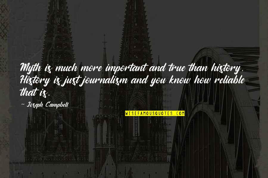 Inspirational Story And Quotes By Joseph Campbell: Myth is much more important and true than Inspirational Story And Quotes By Joseph Campbell: Myth is much more important and true than