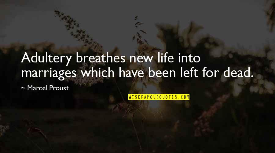 Inspirational Stretch Mark Quotes By Marcel Proust: Adultery breathes new life into marriages which have