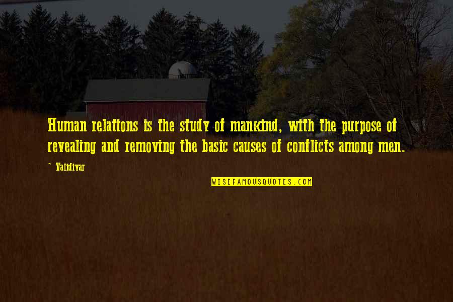 Inspirational Study Quotes By Validivar: Human relations is the study of mankind, with