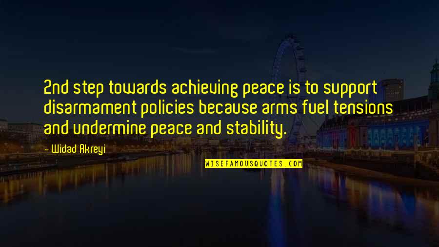 Inspirational Support Quotes By Widad Akreyi: 2nd step towards achieving peace is to support