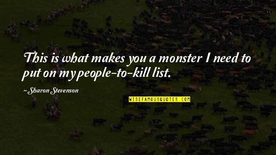 Inspirational Teacher Appreciation Quotes By Sharon Stevenson: This is what makes you a monster I Inspirational Teacher Appreciation Quotes By Sharon Stevenson: This is what makes you a monster I