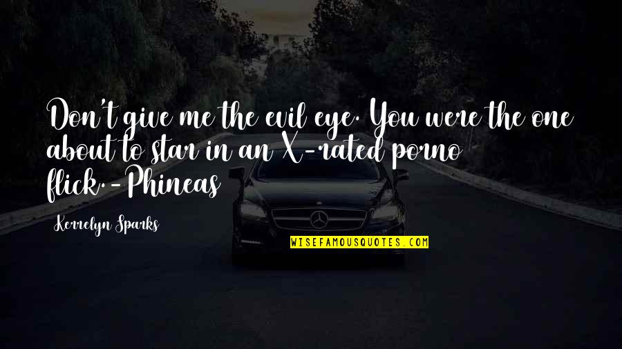 Inspirational Team Meeting Quotes By Kerrelyn Sparks: Don't give me the evil eye. You were Inspirational Team Meeting Quotes By Kerrelyn Sparks: Don't give me the evil eye. You were