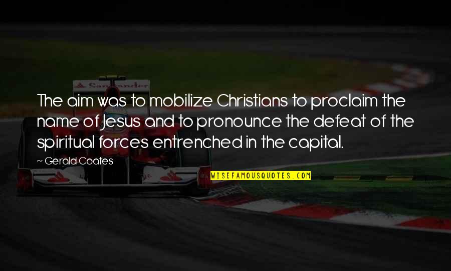 Inspirational The Seashore Quotes By Gerald Coates: The aim was to mobilize Christians to proclaim