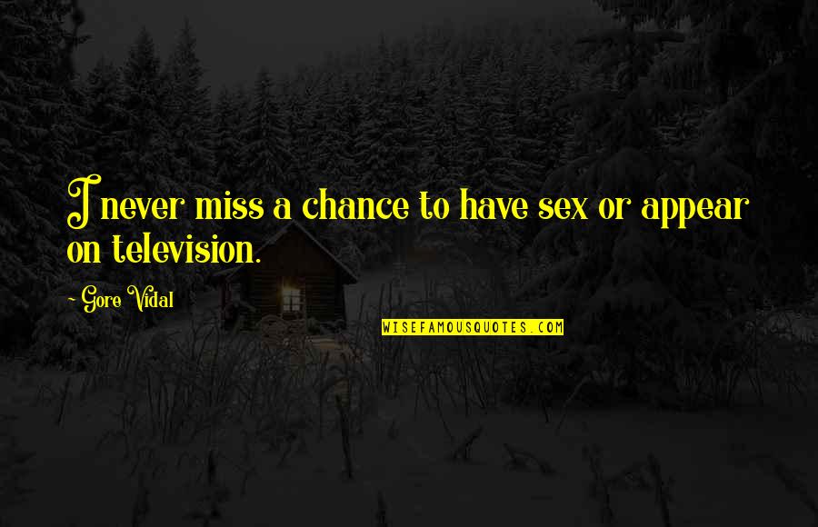 Inspirational The Seashore Quotes By Gore Vidal: I never miss a chance to have sex