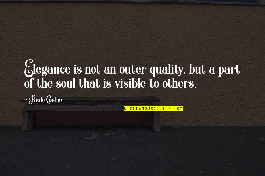 Inspirational Valedictorian Quotes By Paulo Coelho: Elegance is not an outer quality, but a