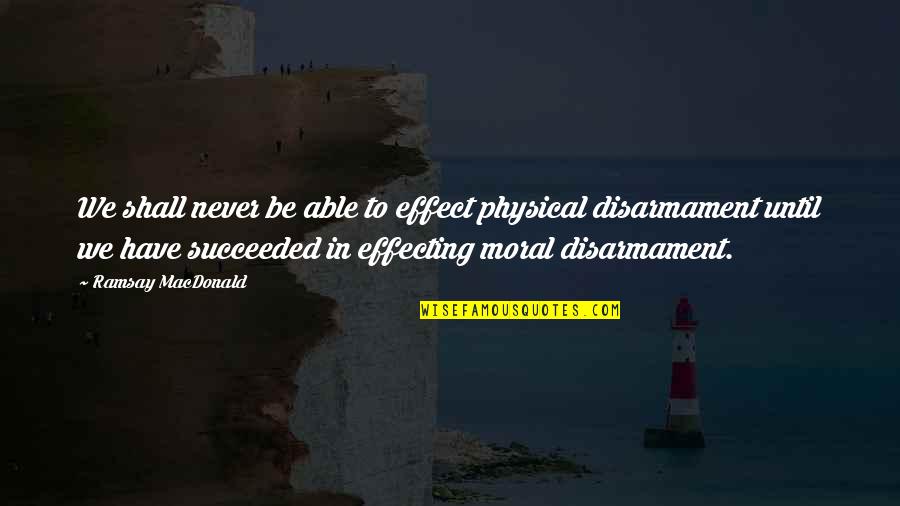 Inspirational Van Gogh Quotes By Ramsay MacDonald: We shall never be able to effect physical Inspirational Van Gogh Quotes By Ramsay MacDonald: We shall never be able to effect physical