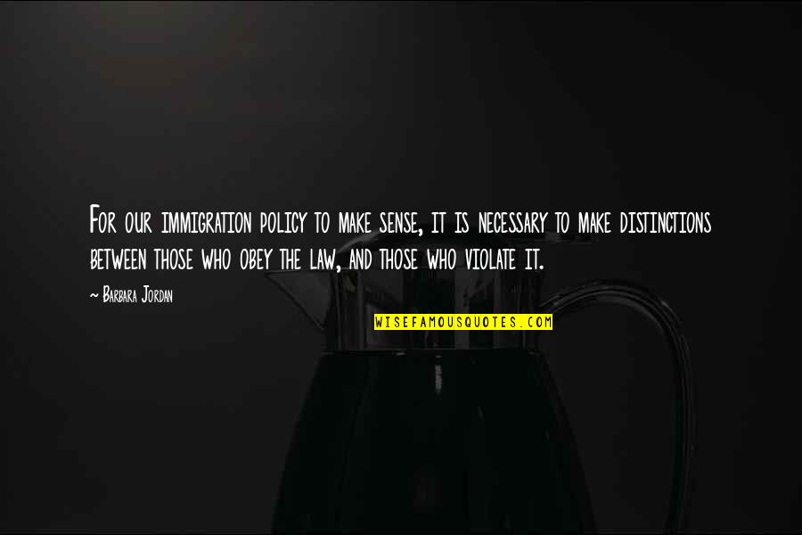 Inspirational Veganism Quotes By Barbara Jordan: For our immigration policy to make sense, it Inspirational Veganism Quotes By Barbara Jordan: For our immigration policy to make sense, it