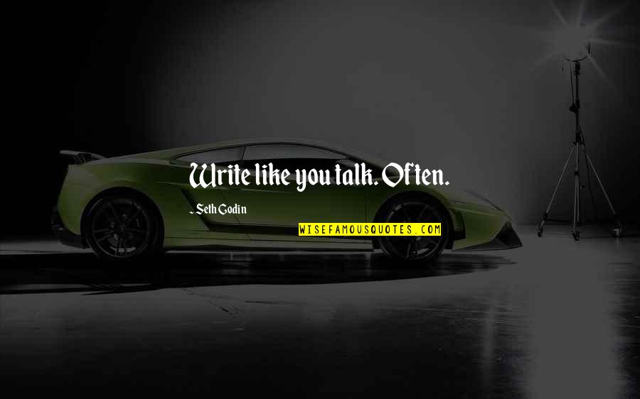 Inspirational Vietnamese Quotes By Seth Godin: Write like you talk. Often.