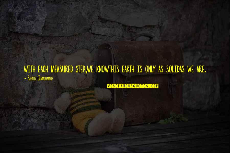 Inspirational Walking Quotes By Sheniz Janmohamed: with each measured step,we knowthis earth is only