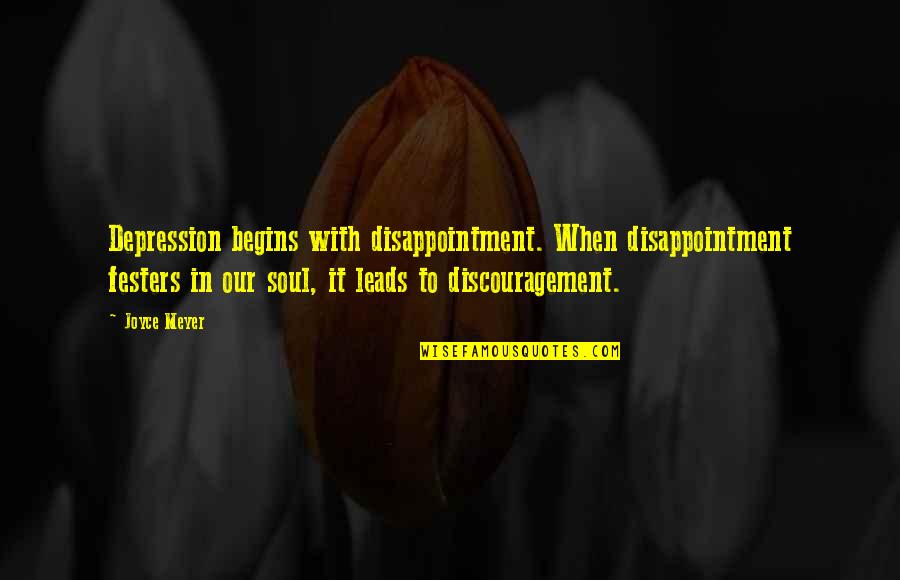 Inspirational Weddings Quotes By Joyce Meyer: Depression begins with disappointment. When disappointment festers in