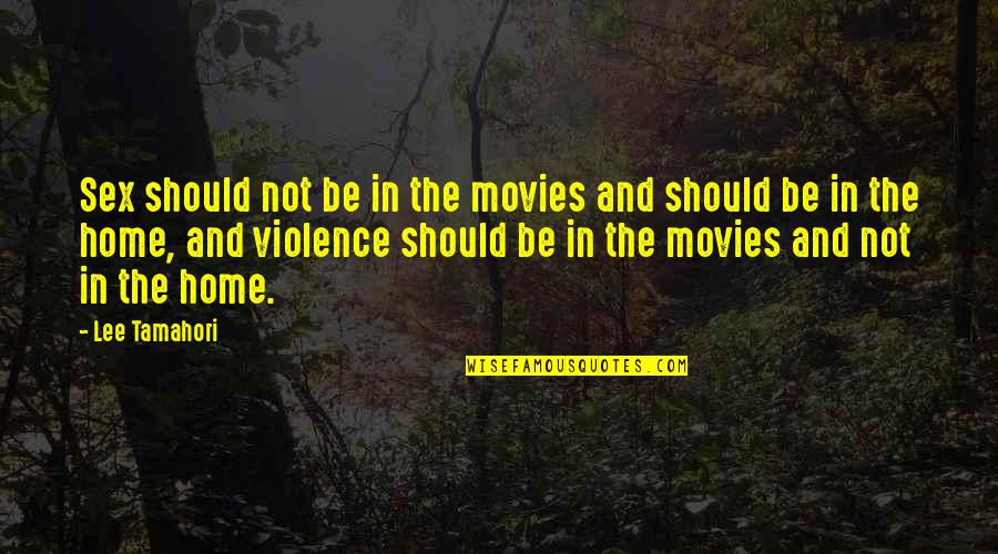 Inspirational Wickedness Quotes By Lee Tamahori: Sex should not be in the movies and