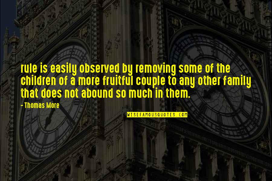 Inspirational World Travel Quotes By Thomas More: rule is easily observed by removing some of