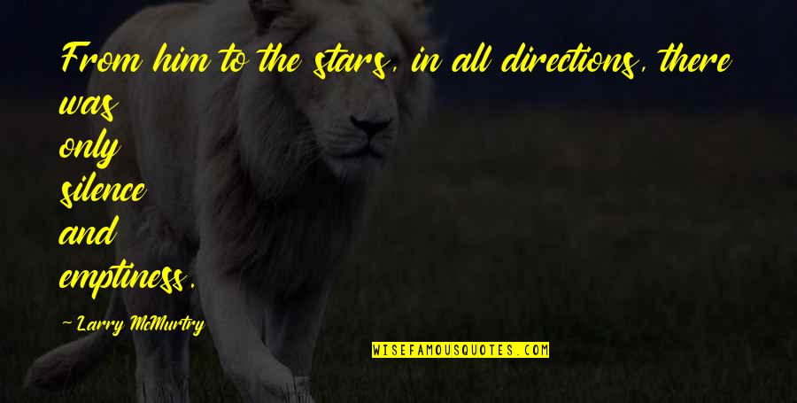 Inspirational Xc Quotes By Larry McMurtry: From him to the stars, in all directions,