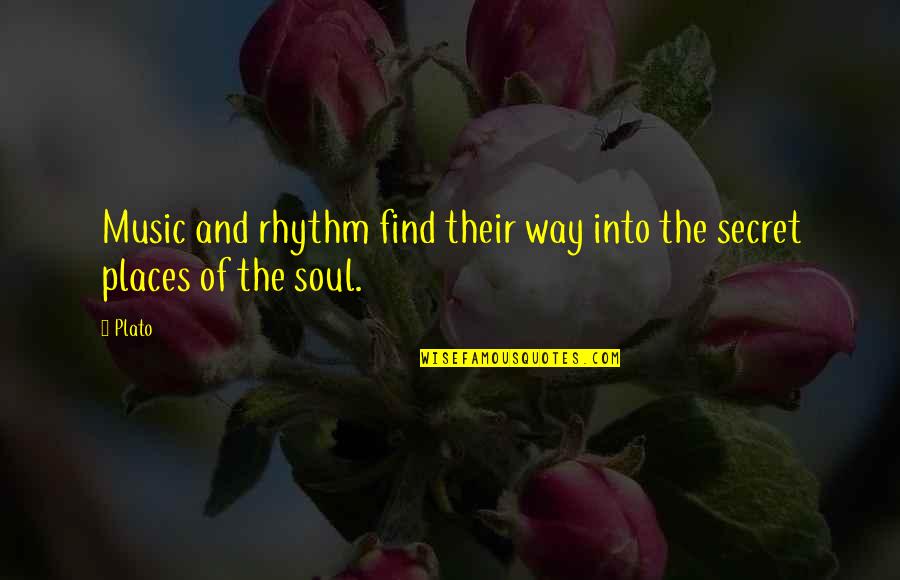 Inspirational Youthful Quotes By Plato: Music and rhythm find their way into the