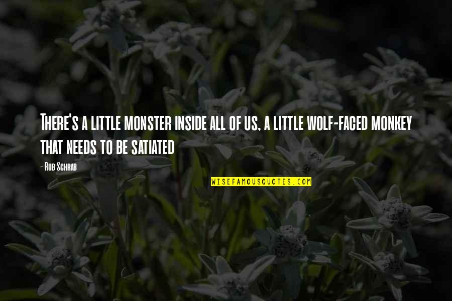 Inspirationals Quotes By Rob Schrab: There's a little monster inside all of us,