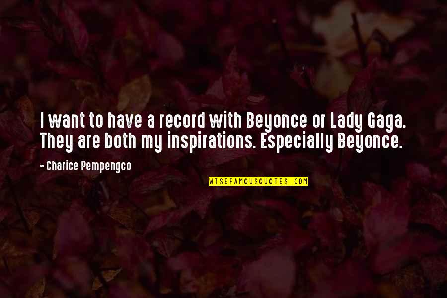 Inspirations Quotes By Charice Pempengco: I want to have a record with Beyonce