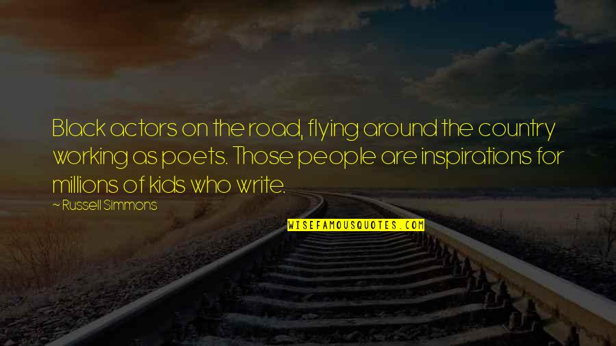 Inspirations Quotes By Russell Simmons: Black actors on the road, flying around the