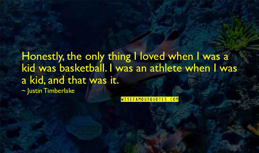 Inspirattional Quotes By Justin Timberlake: Honestly, the only thing I loved when I Inspirattional Quotes By Justin Timberlake: Honestly, the only thing I loved when I