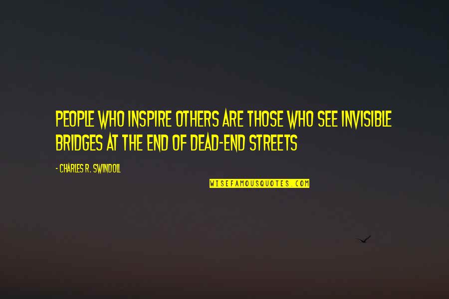 Inspire Others Quotes By Charles R. Swindoll: People who inspire others are those who see