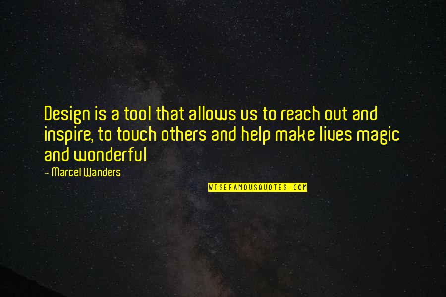 Inspire Others Quotes By Marcel Wanders: Design is a tool that allows us to