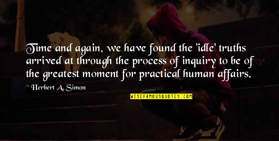 Inspire The Youth Quotes By Herbert A. Simon: Time and again, we have found the 'idle'