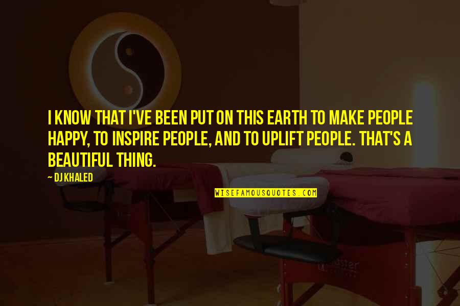 Inspire Uplift Quotes By DJ Khaled: I know that I've been put on this Inspire Uplift Quotes By DJ Khaled: I know that I've been put on this