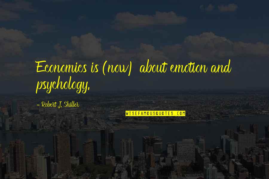 Inspired Lovers Quotes By Robert J. Shiller: Economics is (now) about emotion and psychology. Inspired Lovers Quotes By Robert J. Shiller: Economics is (now) about emotion and psychology.