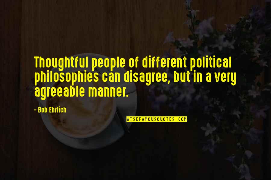 Inspirerende Rouw Quotes By Bob Ehrlich: Thoughtful people of different political philosophies can disagree, Inspirerende Rouw Quotes By Bob Ehrlich: Thoughtful people of different political philosophies can disagree,